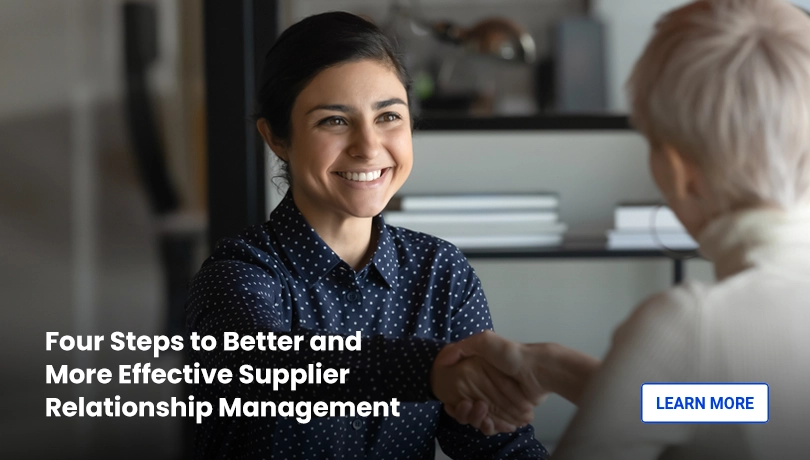 Four Steps to Boost Better & More Effective Supplier Relationship Management