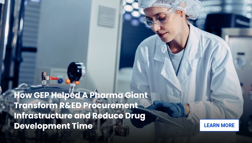 GEP's Procurement Support Services Helped A Pharma Giant to Transform & Reduce Drug Development Time