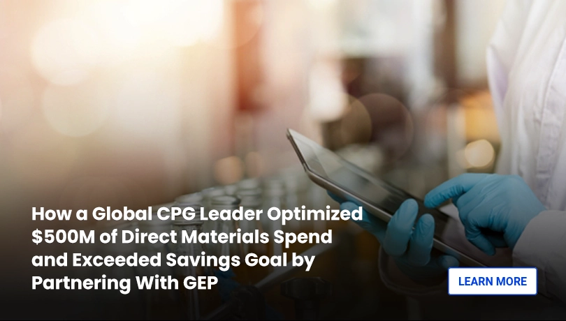 GEP Helped Global CPG Leader Optimize $500M of Direct Materials Spend and Exceeded Savings