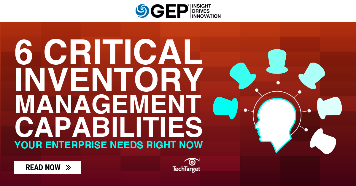 6 Critical Inventory Management Capabilities Your Enterprise Needs