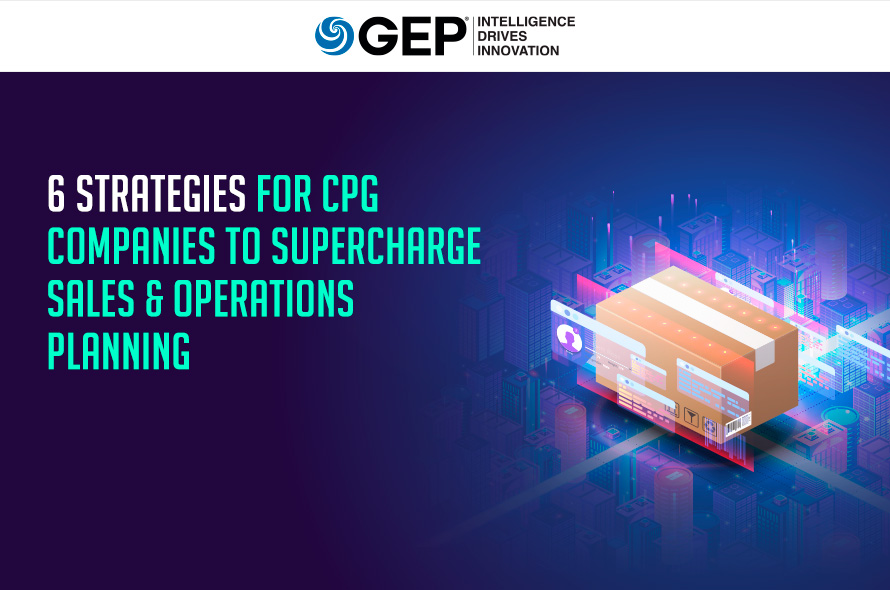 6 Strategies for CPG Companies To Supercharge Sales and Operations Planning