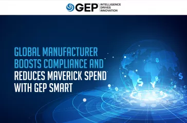 Global Manufacturer Boosts Compliance and Reduces Maverick Spend With GEP SMART