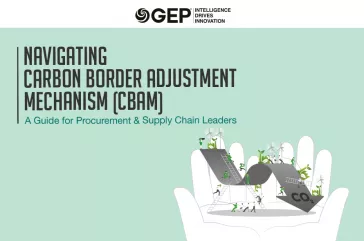 Navigating Carbon Border Adjustment Mechanism (CBAM): A Guide for Procurement & Supply Chain Leaders