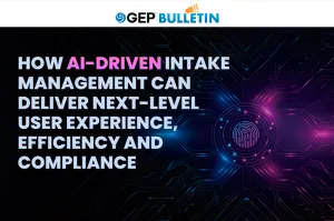 How AI-Driven Intake Management Can Deliver Next-Level User Experience, Efficiency and Compliance