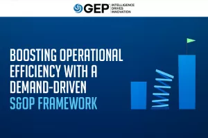 Boost Operational Efficiency with a Demand -Driven S&OP Framework